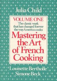 Mastering the Art of French Cooking: Vol 1