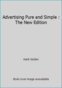 image of Advertising Pure and Simple : The New Edition