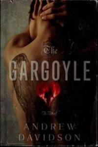 The Gargoyle by Andrew Davidson - 2008