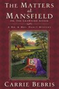 The Matters at Mansfield : (Or, the Crawford Affair)