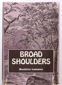 Broad Shoulders by Lamarre, Beatrice - 1999