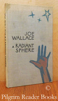 A Radiant Sphere. by Wallace, Joe - 1964