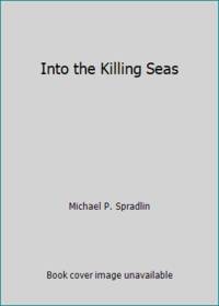 Into the Killing Seas