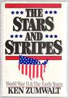 The Stars And Stripes: World War II and the Early Years