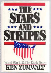 The Stars And Stripes: World War II and the Early Years