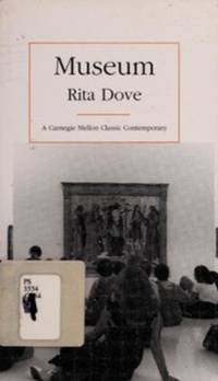 Museum : poems by Rita Dove - Paperback - 1983 - from bookexpress.co.nz (SKU: 567c)
