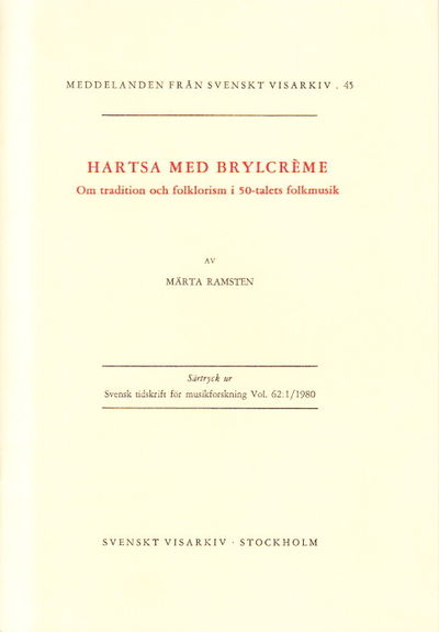 Hartsa med brylcréme. Om tradition och folklorism…