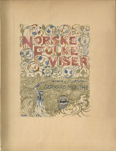 Norske folkeviser. Skrevet og illustrert av ...