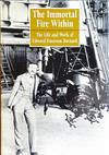 The Immortal Fire Within; The life and Work of Edward Emerson Barnard.