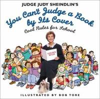 Judge Judy Sheindlin's You Can't Judge a Book by Its Cover : Cool Rules for School