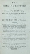 The genuine letters of Baron Fabricius, envoy from his serene highness the Duke Administrator of Holstein to Charles XII of Sweden..