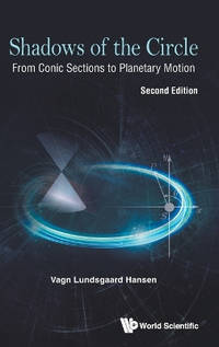 Shadows Of The Circle: From Conic Sections To Planetary Motion