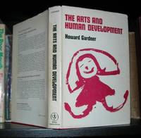 THE ARTS AND HUMAN DEVELOPMENT A Psychological Study of the Artistic Process