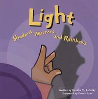 Light : Shadows, Mirrors, and Rainbows