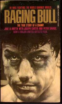Raging Bull The True Story of a Champ by Jake & Joseph Carter & Peter Savage La Motta - Paperback - Fifth Printing - 1981 - from Source Book Store (SKU: 15402)