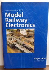 Complete Book of Model Railway Electronics