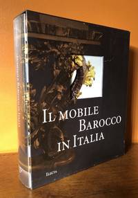 IL MOBILE BAROCCO IN ITALIA by Colle, Enrico - 2000