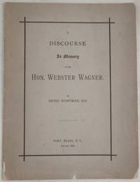 A Discourse in Memory of the Hon. Webster Wagner