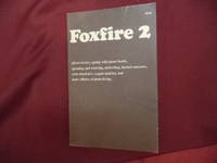 The Foxfire Book 2. Ghost Stories, Spring Wild Plant Foods, Spinning and Weaving, Midwifing,...