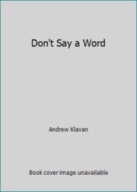 Don&#039;t Say a Word by Andrew Klavan - 1992