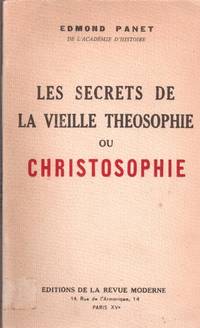 Les secrets de la vieille théosophie ou christosophie