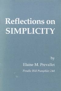 Reflections on Simplicity (Pendle Hill Pamphlet 244) by Prevallet, Elaine M - 1982