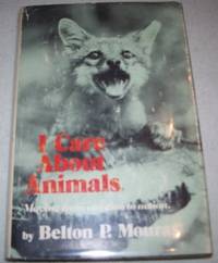 I Care About Animals: Moving from Emotion to Action by Belton P. Mouras - 1977