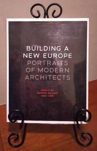 cover of Building a New Europe: Portraits of Modern Architects, Essays by George Nelson, 1935-1936