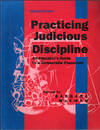Practicing Judicious Discipline: An Educator's Guide to a Democratic Classroom