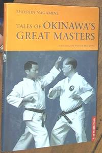 Tales of Okinawa&#039;s Great Masters (Tuttle Martial Arts) by Nagamine, Shoshin (McCarthy, Patrick -Translator) - 2000