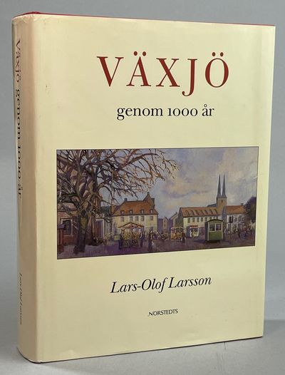 Växjö genom 1000 år. [Utg. av] Norstedts.