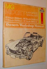M. G. Midget and Austin Healey Sprite Mk.I, II, III and IV (Haynes owners workshop manuals)