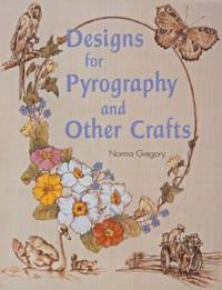 Designs for Pyrography and Other Crafts