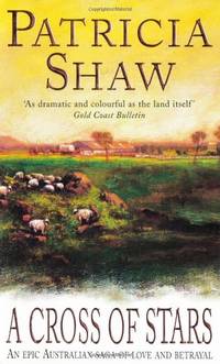 A Cross of Stars: An epic Australian saga of love and betrayal