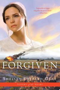 Forgiven (Sisters of the Heart, Book 3) (Sisters of the Heart, 3)