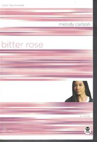 Bitter Rose - Color me Crushed; Book 8