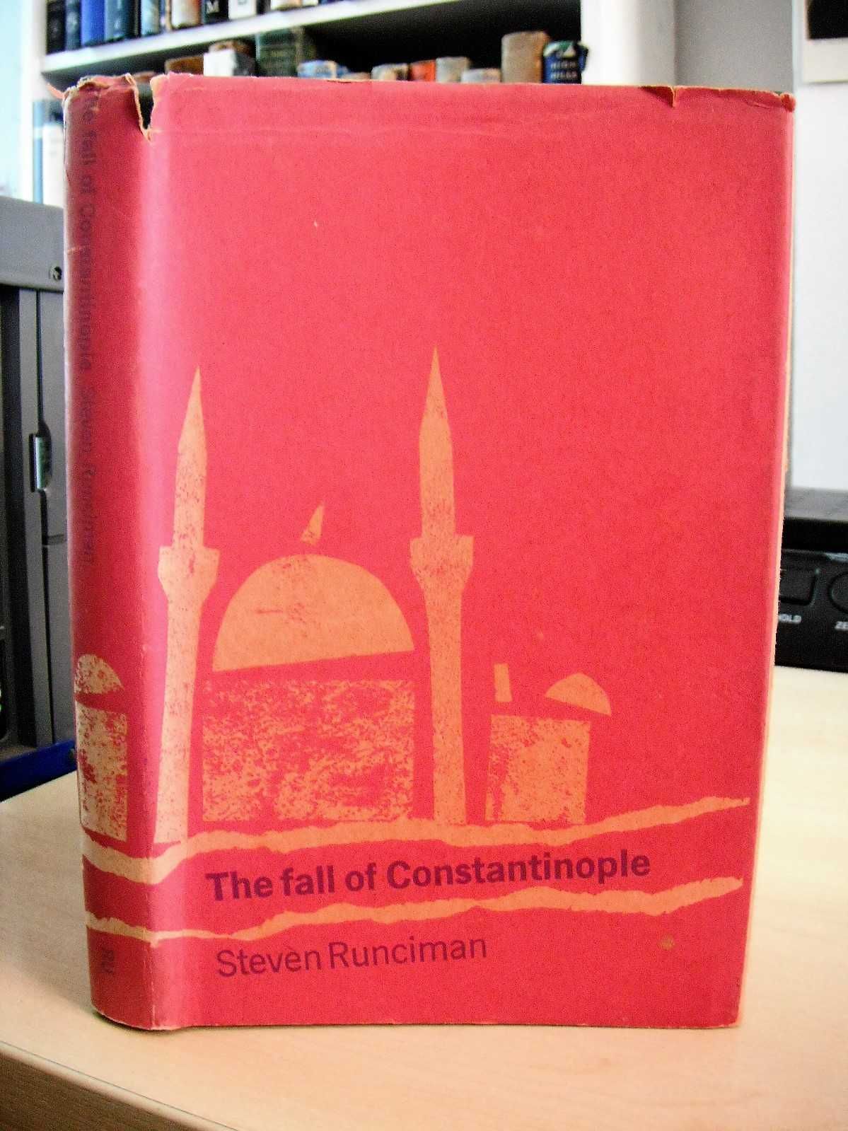 The Fall Of Constantinople 1453 By Steven Runciman 1966