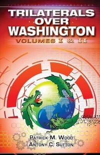 Trilaterals Over Washington: Volumes I & II