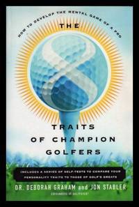 THE 8 TRAITS OF CHAMPION GOLFERS by Graham, Deborah; Stabler, Jon - 2000