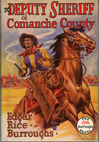 THE DEPUTY SHERIFF OF COMANCHE COUNTY .. by Burroughs, Edgar Rice - 1940