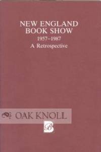 NEW ENGLAND BOOK SHOW 1957-1987 A RETROSPECTIVE