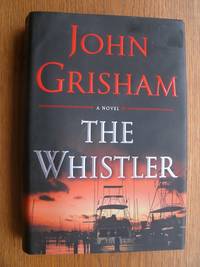 The Whistler by Grisham, John - 2016