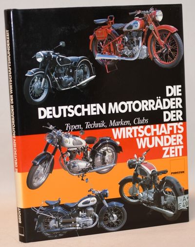 Die Motorräder der Wirtschaftswunderzeit. Typen,…