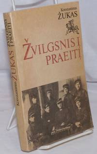 image of Zvilgsnis I Praeiti: zmogaus ir kario atsiminimai medziaga istorikams