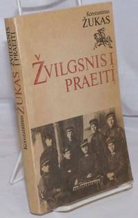 Zvilgsnis I Praeiti: zmogaus ir kario atsiminimai medziaga istorikams