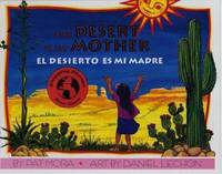 The Desert Is My Mother/el Desierto Es Mi Madre