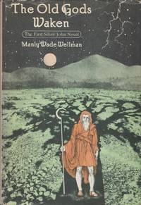 The Old Gods Waken (The First Silver John Novel) by Wellman, Manly Wade - 1979