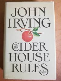 The Cider House Rules by John Irving - First Trade Edition - 1985 - from Anthony Greene (SKU: 2019_089)