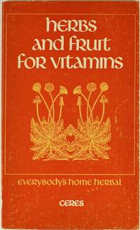 image of Herbs and Fruit for Vitamins (Everybody's Home Herbal)