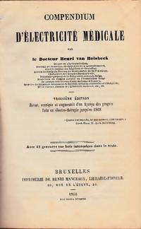 cover of Compedium d'Électricité Médicale... Troisième édition, Revue, corrigée et augmentée d'un Aperçu des progrès faits en ëlectro-therapie jusqu'en 1868